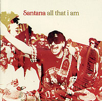 Santana All That I Am Формат: Audio CD (Jewel Case) Дистрибьюторы: Arista Records, SONY BMG Russia Лицензионные товары Характеристики аудионосителей 2005 г Альбом инфо 4849f.