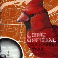 Lone Official Tuckassee Take Формат: Audio CD (Jewel Case) Дистрибьютор: Gala Records Лицензионные товары Характеристики аудионосителей 2006 г Альбом инфо 6000g.