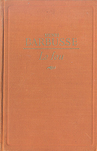 Le feu Антикварное издание Сохранность: Хорошая Издательство: Editions en Langues Etrangeres, 1953 г Твердый переплет, 426 стр Тираж: 10000 экз Формат: 84x108/32 (~130х205 мм) инфо 8748g.