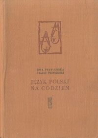 Jezyk polski na codzien Антикварное издание Сохранность: Хорошая Издательство: Wiedza Powszechna, 1958 г Твердый переплет, 390 стр Тираж: 30000 экз Формат: 61x86/16 (~140x205 мм) инфо 8766g.