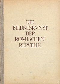 Die Bildniskunst der Romischen Republik Антикварное издание Сохранность: Хорошая Издательство: Koehler & Amelang, 1948 г Твердый переплет, 210 стр инфо 8961g.